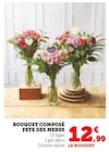 Bouquet Composé Fête des Mères en promo chez Super U Bouquet Composé Fête des Mères dans le catalogue Super U
