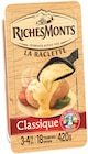 La Raclette - RichesMonts en promo chez Colruyt Mulhouse à 4,15 €