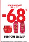 Promo -68% de remise immédiate sur le 2ème sur tout elseve à  dans le catalogue Intermarché à Elne