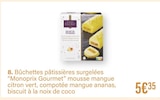 Bûchettes pâtissières surgelées mousse citron vert, compotée mangue ananas, biscuit à la noix de coco - MONOPRIX GOURMET dans le catalogue Monoprix