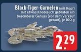 Black-Tiger-Garnelen (mit Kopf) im Angebot bei E center in Kerpen Black-Tiger-Garnelen (mit Kopf) Angebote bei E center Kerpen für 2,29 €