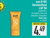 Sonnenschutz im EDEKA Prospekt Sonnenfluid LSF 50 von sun D'Or im aktuellen EDEKA Prospekt für 4,49 €
