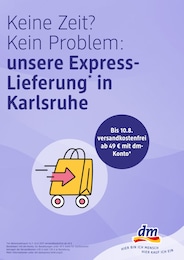 dm-drogerie markt Prospekt für Karlsruhe mit 1 Seite dm-drogerie markt Prospekt für Karlsruhe: "Keine Zeit? Kein Problem", 1 Seite, 14.07.2025 - 10.08.2025