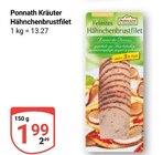 Kräuter Hähnchenbrustfilet im Angebot bei GLOBUS in Wiesbaden Kräuter Hähnchenbrustfilet Angebote von Ponnath bei GLOBUS Wiesbaden für 1,99 €
