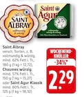 Saint Albray oder Chaumes würzig oder Saint Agur Klassik bei EDEKA im Birkweiler Prospekt für 2,29 €