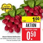 Marktkauf Heidenheim - Unsere Heimat Radieschen Angebot im Prospekt Unsere Heimat Radieschen bei Marktkauf im Heidenheim Prospekt für 0,50 €