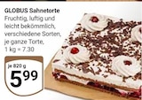 Sahnetorte im Angebot bei GLOBUS in Kaarst Sahnetorte Angebote von GLOBUS bei GLOBUS Kaarst für 5,99 €