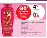 Shampooing ou apres-shampooing - ELSEVE à 0,80 € dans le catalogue U Express