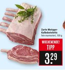 Zarte Metzger-Kalbskoteletts Angebote bei Marktkauf Göppingen für 3,29 €