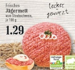 Aktuelle Hackfleisch Angebote bei EDEKA in Bergisch Gladbach Aktuelles Jägermett Angebot bei EDEKA in Bergisch Gladbach ab 1,29 €