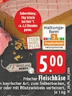 Frischer Fleischkäse bei E center im Oer-Erkenschwick Prospekt für 5,00 €