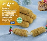 Picard Angoulême - Promo Bâtonnets panés à la mozzarella et à la truffe blanche d'été 1% aromatisés Promo Bâtonnets panés à la mozzarella et à la truffe blanche d'été 1% aromatisés à 4,39 € dans le catalogue Picard à Angoulême
