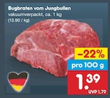 Aktuelle Rinderbraten Angebote bei Netto Marken-Discount in Frankfurt (Main) Aktuelles Bugbraten vom Jungbullen Angebot bei Netto Marken-Discount in Frankfurt (Main) ab 1,39 €
