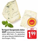 Gorgonzola dolce DOP Angebote von Arrigoni bei E center Nürtingen für 1,99 €