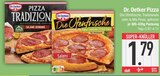 Pizza im EDEKA Prospekt Pizza von Dr. Oetker im aktuellen EDEKA Prospekt für 1,79 €