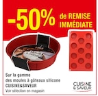 -50% de remise immédiate sur la gamme des moules à gâteaux silicone Cuisine&Saveur - Cuisine&Saveur en promo chez Carrefour Aulnay-sous-Bois