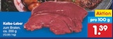 Kalbs-Leber im Angebot bei Netto Marken-Discount in Cottbus Kalbs-Leber Angebote bei Netto Marken-Discount Cottbus für 1,39 €