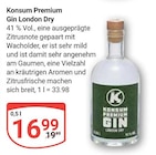 Aktuelles Konsum Premium Gin London Dry Angebot bei GLOBUS in Rostock ab 16,99 €