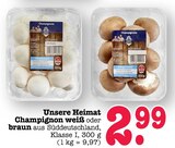 Champignon weiß im Angebot bei E center in Mannheim Champignon weiß Angebote von Unsere Heimat bei E center Mannheim für 2,99 €