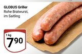 Aktuelle Grill Angebote bei GLOBUS in Mannheim Aktuelles Rohe Bratwurst Angebot bei GLOBUS in Mannheim ab 7,90 €