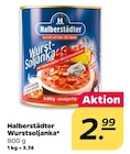 Wurstsoljanka im Netto mit dem Scottie Prospekt Wurstsoljanka von Halberstädter im aktuellen Netto mit dem Scottie Prospekt für 2,99 €