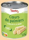 Coeurs de palmiers - NETTO - Netto Coeurs de palmiers - NETTO à 1,89 € dans le catalogue Netto