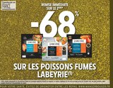 -68% Remise immédiate sur le 2ème sur les poissons fumés Labeyrie à Intermarché Hyper dans Kerlaz