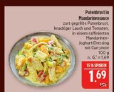 Putenbrust in Mandarinensauce im Angebot bei Marktkauf in Görlitz Putenbrust in Mandarinensauce Angebote bei Marktkauf Görlitz für 1,69 €