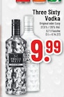 Vodka im Angebot bei Marktkauf in Voerde Vodka Angebote von Three Sixty bei Marktkauf Voerde für 9,99 €