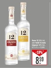 Aktuelles Ouzo 12 Angebot bei Marktkauf in Stuttgart ab 8,99 €