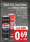 Cola Zero Zucker Angebote von Pepsi bei E center Kerpen für 0,69 €