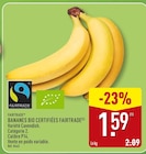 Aldi Saint-Pol-sur-Mer - Promo Bananes Bio Certifiées Fairtrade Promo Bananes Bio Certifiées Fairtrade à 1,59 € dans le catalogue Aldi à Saint-Pol-sur-Mer