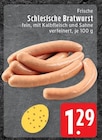 Aktuelles Schlesische Bratwurst Angebot bei EDEKA in Mönchengladbach ab 1,29 €