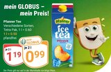 Tee im Angebot bei GLOBUS in Nettetal Tee Angebote von Pfanner bei GLOBUS Nettetal