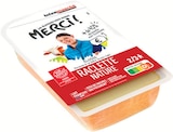 Raclette Nature - Merci en promo chez Intermarché Hyper Asnières-sur-Seine à 4,49 €