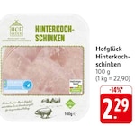Hinterkochschinken im Angebot bei E center in Neustadt Hinterkochschinken Angebote von Hofglück bei E center Neustadt für 2,29 €