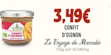 Confit d'oignon - LE VOYAGE DE MAMABE - Naturalia Confit d'oignon - LE VOYAGE DE MAMABE à 3,49 € dans le catalogue Naturalia