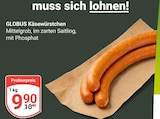 Käsewürstchen bei GLOBUS im Freilassing Prospekt für 9,90 €