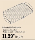 Edelstahl-Fischkorb für 14,27 € bei METRO im Angebot Edelstahl-Fischkorb im aktuellen METRO Prospekt