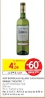 Aop bordeaux blanc sauvignon - GRAND THÉATRE - Intermarché à Nantes Aop bordeaux blanc sauvignon - GRAND THÉATRE en promo chez Intermarché Nantes à 1,63 €