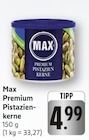 Premium Pistazienkerne Angebote von Max bei E center Lahr für 4,99 €
