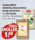 Almkönig, Käseselektion, Gouda geräuchert oder Bio Gouda von SalzburgMilch im aktuellen V-Markt Prospekt für 1,49 €