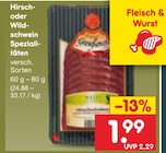 Hirsch- oder Wildschwein Spezialitäten für 1,99 € bei Netto Marken-Discount im Angebot Hirsch- oder Wildschwein Spezialitäten im aktuellen Netto Marken-Discount Prospekt