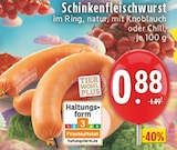 EDEKA - Schinkenfleischwurst im Ring natur Angebot im Prospekt Schinkenfleischwurst im Ring natur bei EDEKA im Prospekt "" für 0,88 €