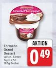 Grand Dessert von Ehrmann für 0,49 € bei EDEKA im Angebot Grand Dessert von Ehrmann im aktuellen EDEKA Prospekt