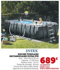 Piscine tubulaire rectangulaire Ultra Xtr - Intex - Hyper U à Béziers Piscine tubulaire rectangulaire Ultra Xtr - Intex en promo chez Hyper U Béziers à 689,00 €