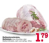 Kalbsnierenbraten, Kalbshals Angebote bei E center Baden-Baden für 1,79 €