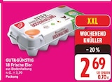 18 Frische Eier von GUT&GÜNSTIG für 2,69 € bei EDEKA im Angebot 18 Frische Eier von GUT&GÜNSTIG im aktuellen EDEKA Prospekt