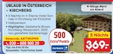 Urlaub in Österreich - Kirchberg für 369,00 € bei Netto Marken-Discount im Angebot Urlaub in Österreich - Kirchberg im aktuellen Netto Marken-Discount Prospekt