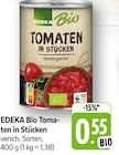 Tomaten in Stücken im Angebot bei EDEKA in Weinheim Tomaten in Stücken Angebote von EDEKA Bio bei EDEKA Weinheim für 0,55 €